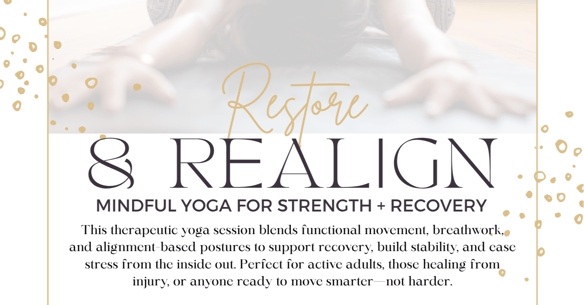 9238e0eb-7566-4899-a49b-e713dee84c7c-flyers_or_infographs-Restore-Realign-Yoga-Workshop-FLYER-1